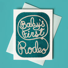 Load image into Gallery viewer, Baby&#39;s First Rodeo - Risograph Birthday Card
