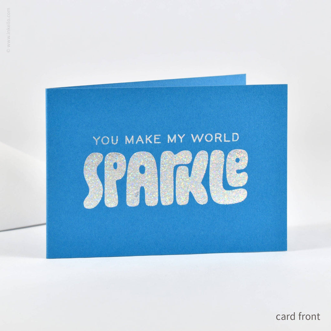 You Make My World Sparkle Card
