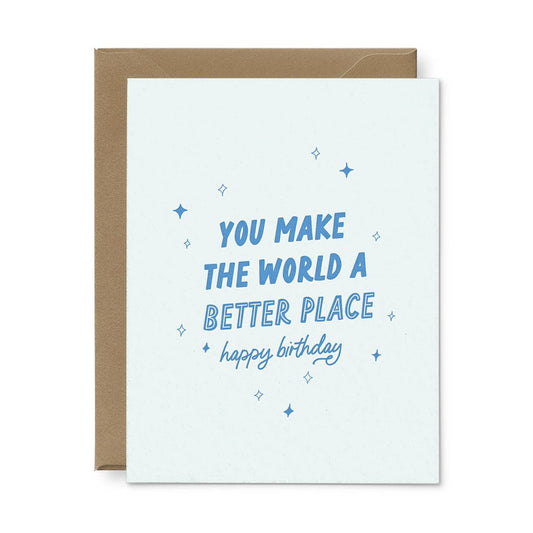 You Make The World Better Birthday Greeting Card - Single